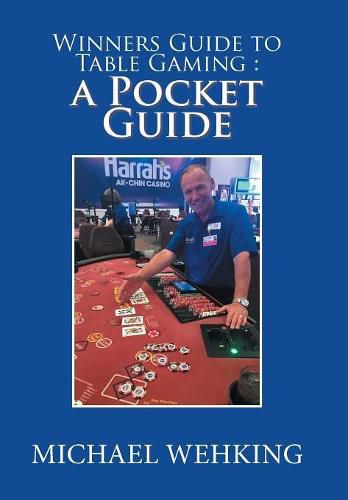 Winners Guide to Table Gaming: a Pocket Guide