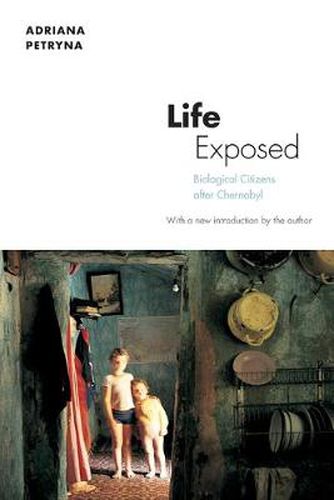 Cover image for Life Exposed: Biological Citizens After Chernobyl