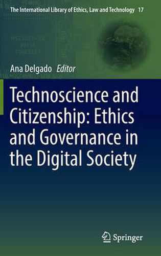 Cover image for Technoscience and Citizenship: Ethics and Governance in the Digital Society