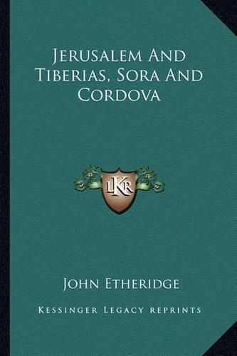 Cover image for Jerusalem and Tiberias, Sora and Cordova