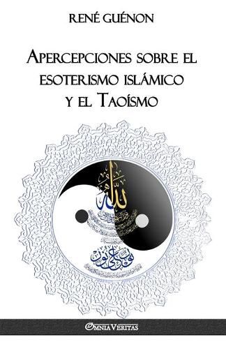 Apercepciones sobre el esoterismo islamico y el Taoismo