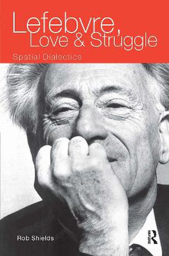 Cover image for Lefebvre, Love and Struggle: Spatial Dialectics