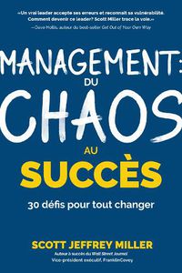 Cover image for Management: du chaos au succes: 30 defis pour tout changer