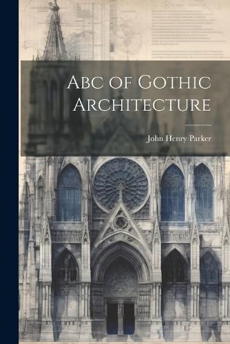 Cover image for Abc of Gothic Architecture