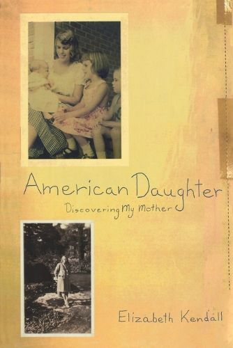 Cover image for American Daughter: Discovering My Mother