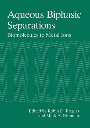 Cover image for Aqueous Biphasic Separations: Biomolecules to Metal Ions