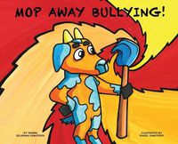 Cover image for MOP Away Bullying!