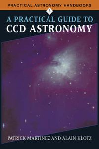 Cover image for A Practical Guide to CCD Astronomy