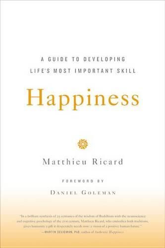 Cover image for Happiness: A Guide to Developing Life's Most Important Skill