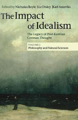 The Impact of Idealism: The Legacy of Post-Kantian German Thought