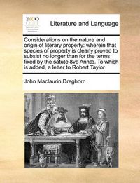 Cover image for Considerations on the Nature and Origin of Literary Property