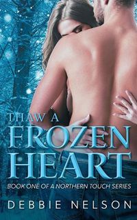 Cover image for Thaw A Frozen Heart