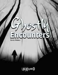 Cover image for Unexplained Ghostly Encounters