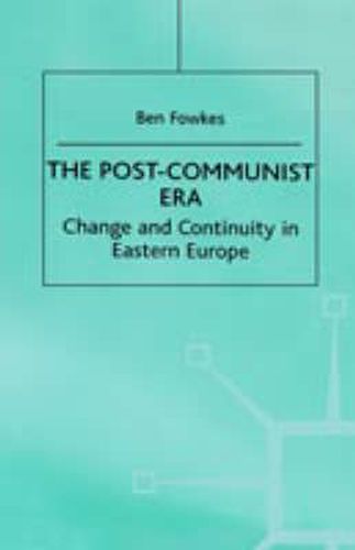 Cover image for The Post-Communist Era: Change and Continuity in Eastern Europe