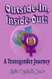 Cover image for Outside in, Inside Out: A Transgender Journey