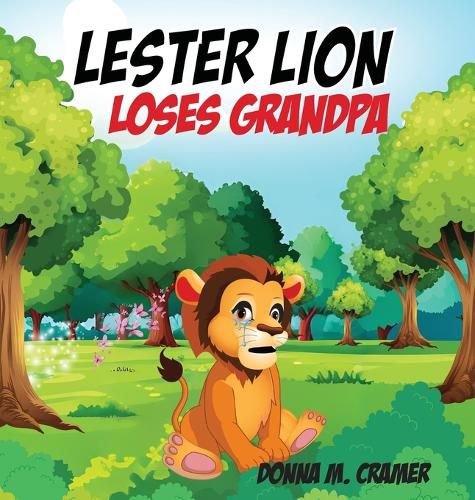 Cover image for Lester Lion Loses Grandpa