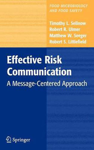 Cover image for Effective Risk Communication: A Message-Centered Approach