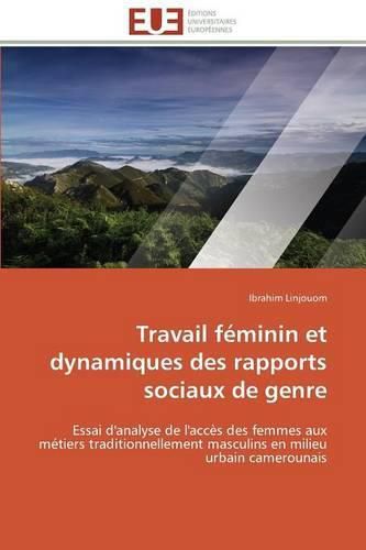 Cover image for Travail F minin Et Dynamiques Des Rapports Sociaux de Genre