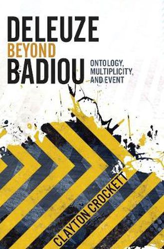 Cover image for Deleuze Beyond Badiou: Ontology, Multiplicity, and Event