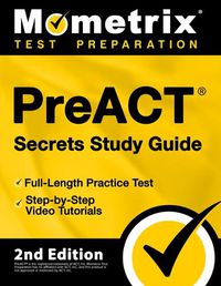 Cover image for Preact Secrets Study Guide - Full-Length Practice Test, Step-By-Step Video Tutorials