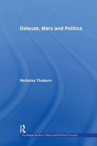 Cover image for Deleuze, Marx and Politics