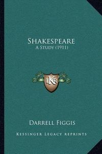 Cover image for Shakespeare: A Study (1911)