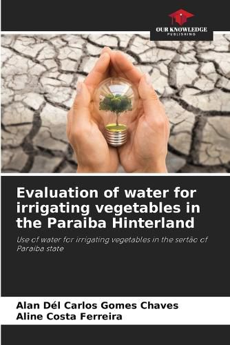 Cover image for Evaluation of water for irrigating vegetables in the Paraiba Hinterland