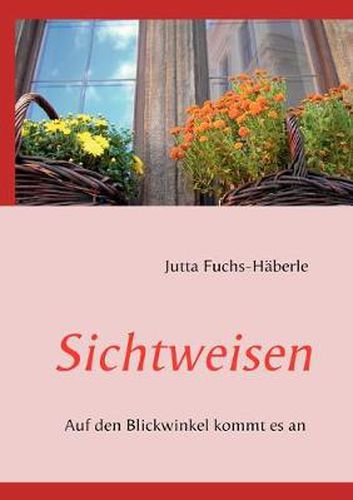 Cover image for Sichtweisen: Auf den Blickwinkel kommt es an