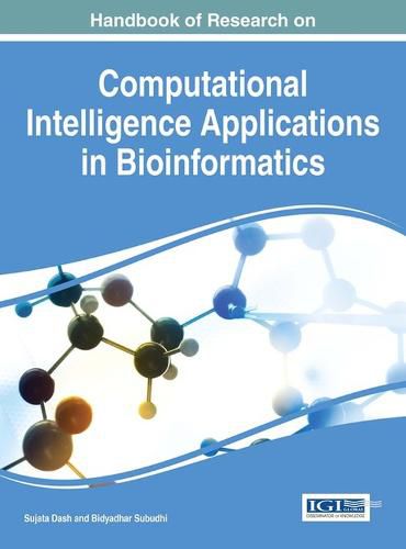 Cover image for Handbook of Research on Computational Intelligence Applications in Bioinformatics