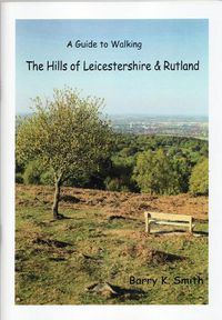 Cover image for The Hills of Leicestershire & Rutland: A Guide to Walking