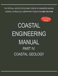 Cover image for Coastal Engineering Manual Part IV: Coastal Geology (EM 1110-2-1100)