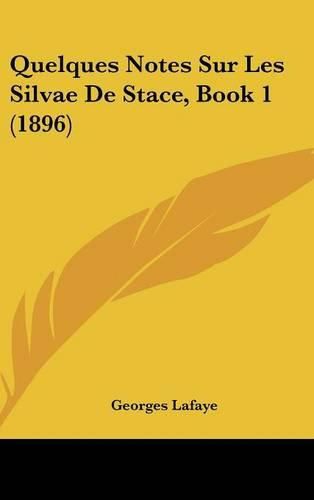 Quelques Notes Sur Les Silvae de Stace, Book 1 (1896)