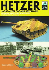 Cover image for Hetzer - Jagdpanzer 38 Tank Destroyer: German Army and Waffen-SS Western Front, 1944-1945