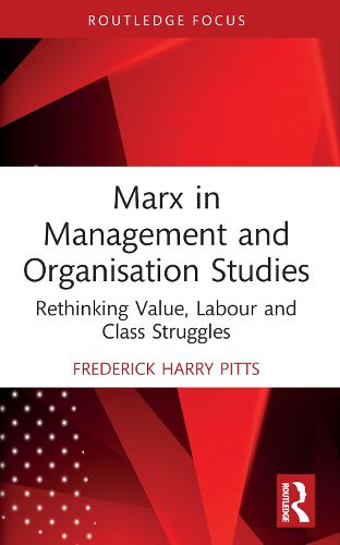 Marx in Management and Organisation Studies