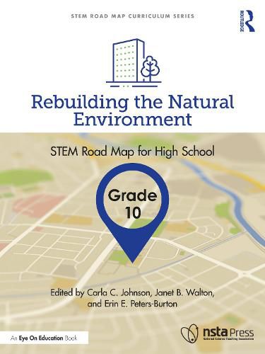 Rebuilding the Natural Environment, Grade 10: STEM Road Map for High School