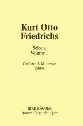 Kurt Otto Friedrichs: Selecta Volume 1