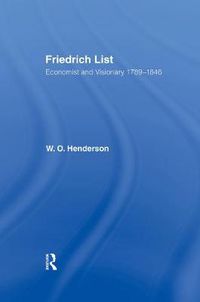 Cover image for Friedrich List: Economist and Visionary 1789-1846