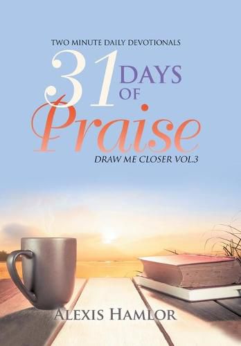 Cover image for 31 Days of Praise: Draw Me Closer Vol.3