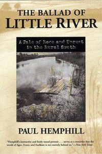 Cover image for The Ballad of Little River: A Tale of Race and Unrest in the Rural South