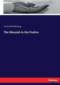 Cover image for The Messiah in the Psalms