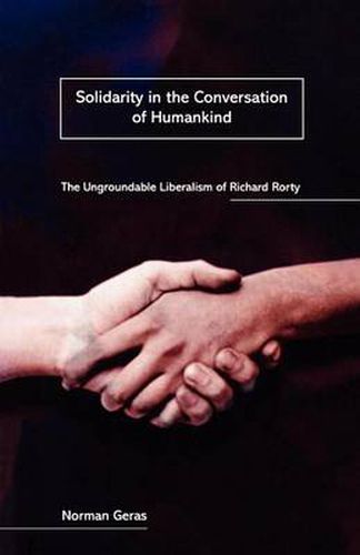 Cover image for Solidarity in the Conversation of Humankind: The Ungroundable Liberalism of Richard Rorty
