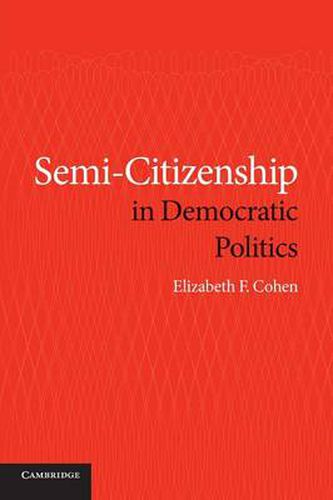 Cover image for Semi-Citizenship in Democratic Politics