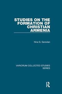 Cover image for Studies on the Formation of Christian Armenia