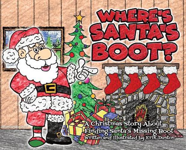 Cover image for Where's Santa's Boot?: A Christmas Story About Finding Santa's Missing Boot