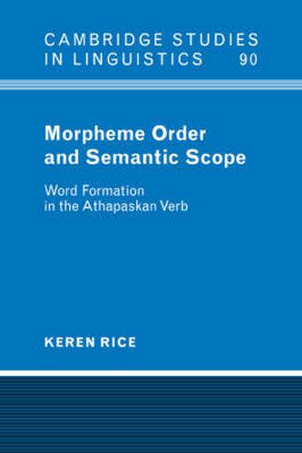 Cover image for Morpheme Order and Semantic Scope: Word Formation in the Athapaskan Verb