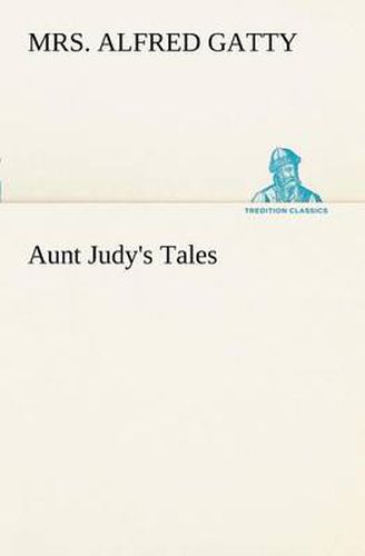 Cover image for Aunt Judy's Tales