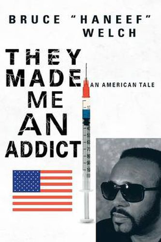 Cover image for They Made Me an Addict
