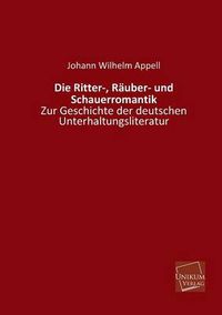 Cover image for Die Ritter-, Rauber- Und Schauerromantik