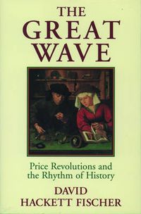 Cover image for The Great Wave: Price Revolutions and the Rhythm of History