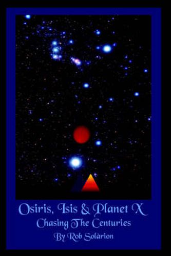 Cover image for Osiris, Isis & Planet X: Chasing the Centuries